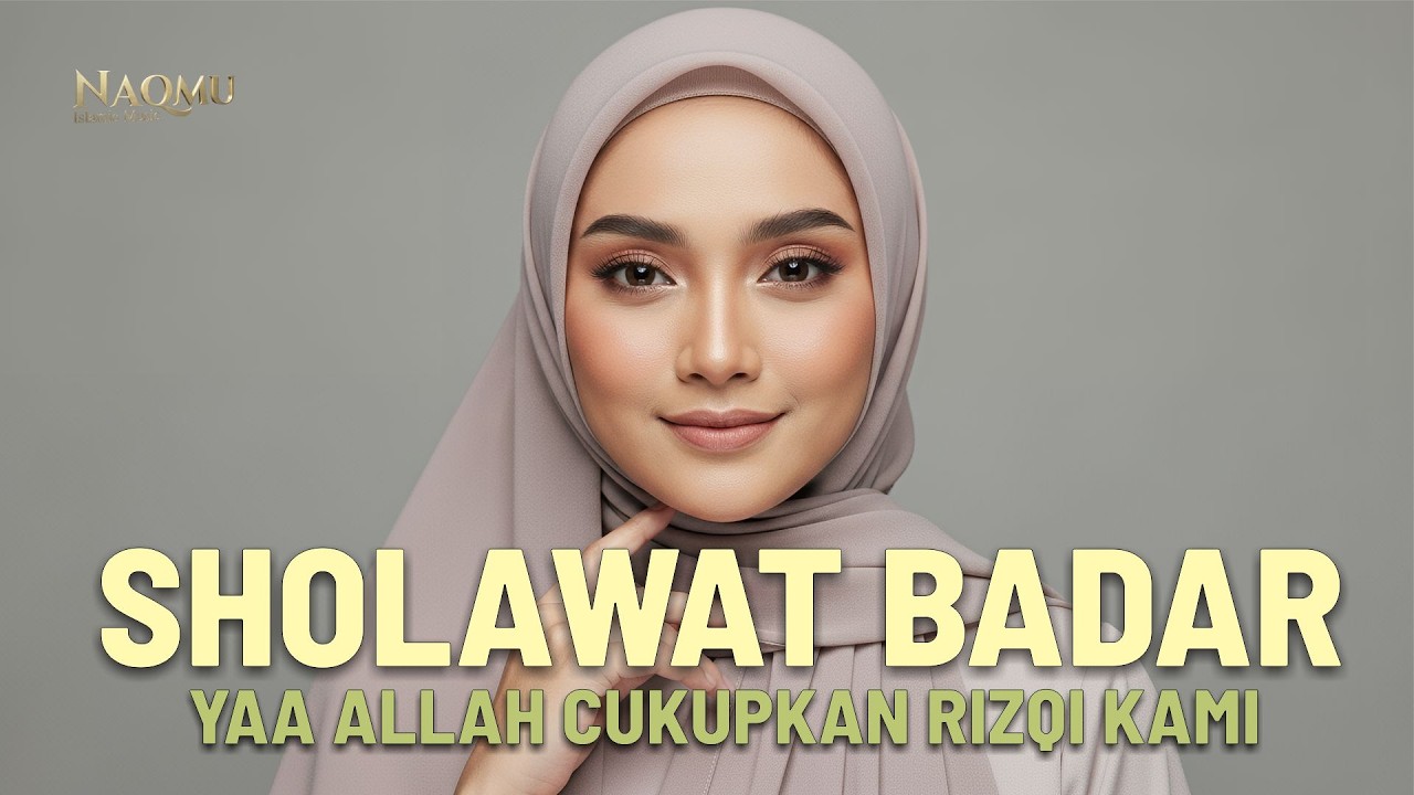Sholawat Badar | Yaa Allah Cukupkan Rizqi Kami