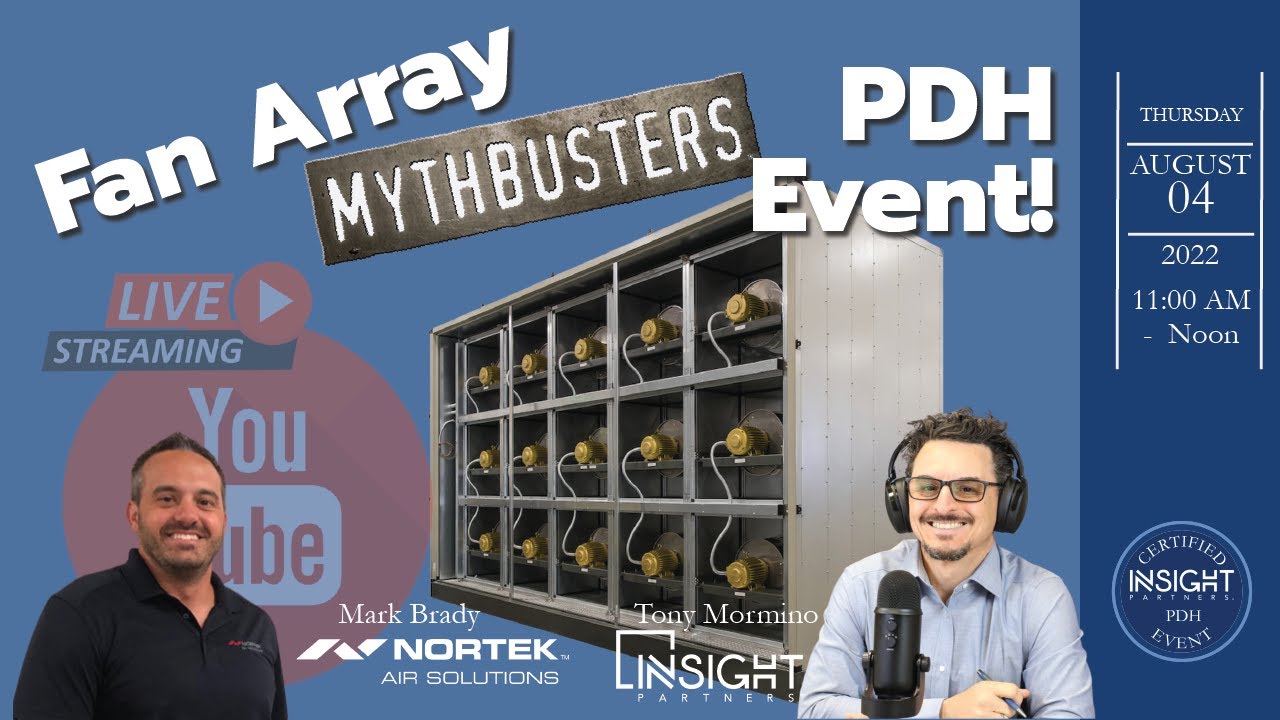 Fan Array Mythbusters PDH Event - Insight Parnters and Nortek Air Solutions