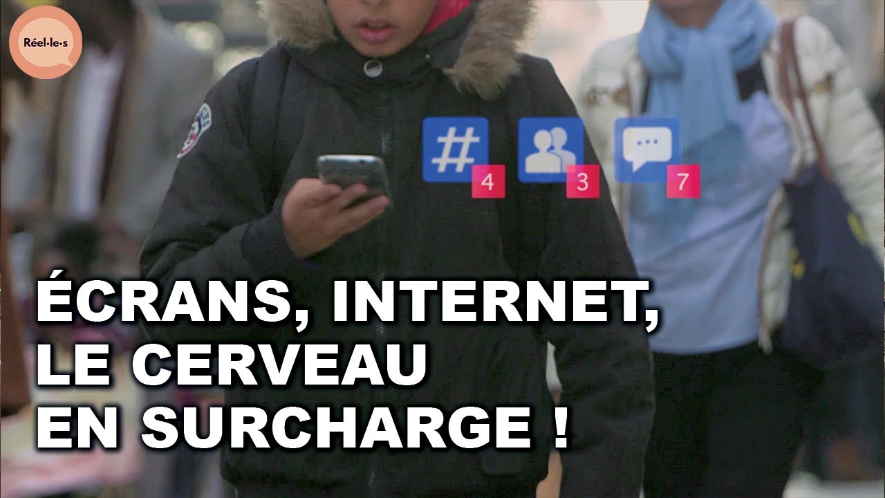 Hyperconnectés : les risques d'un trop plein d'informations | Réel·le·s | DOC COMPLET