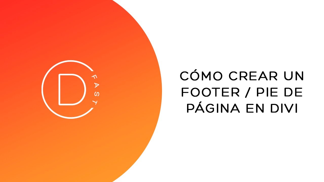 CREAR UN FOOTER O PIE DE PÁGINA EN DIVI: tutorial en español | DiviFast