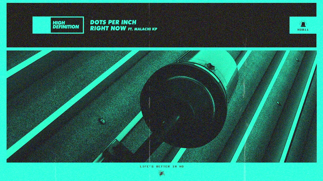Dots Per Inch ft Malachi K.P - Right Now