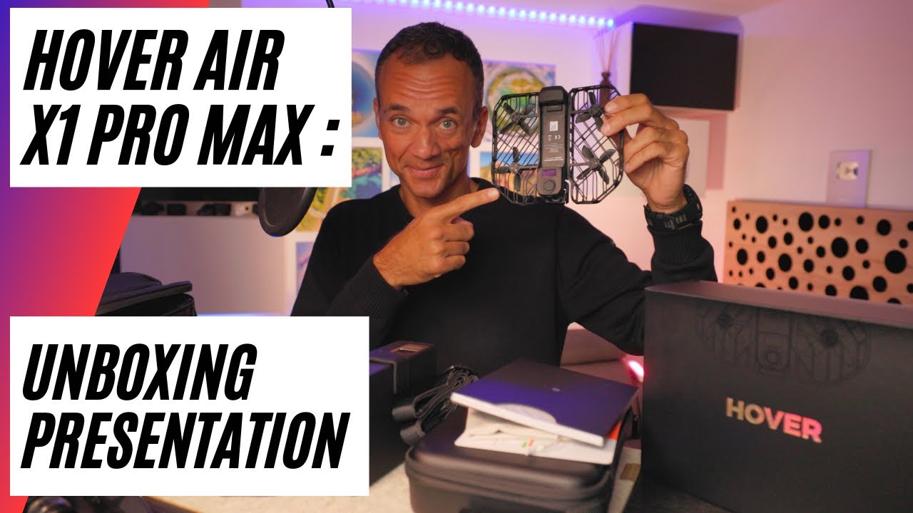 Hover Air X1 Pro Max : unboxing et présentation