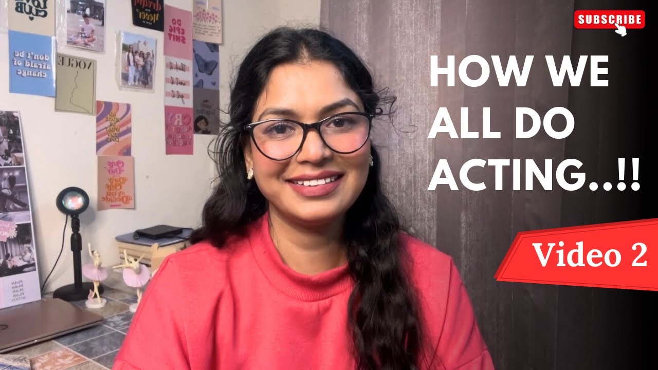 How Acting is related to everyone || everyone does acting in their life. 