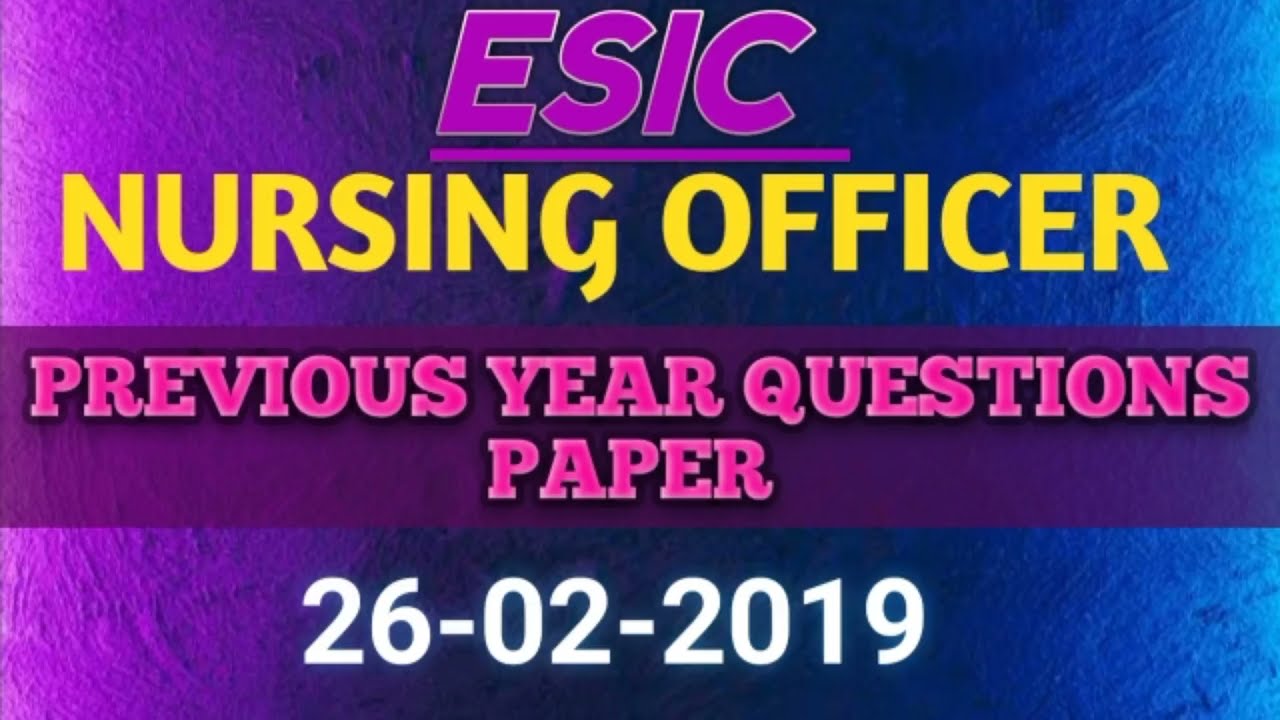 ESIC 2021 NURSING OFFICER PREVIOUS YEAR QUESTIONS PAPER