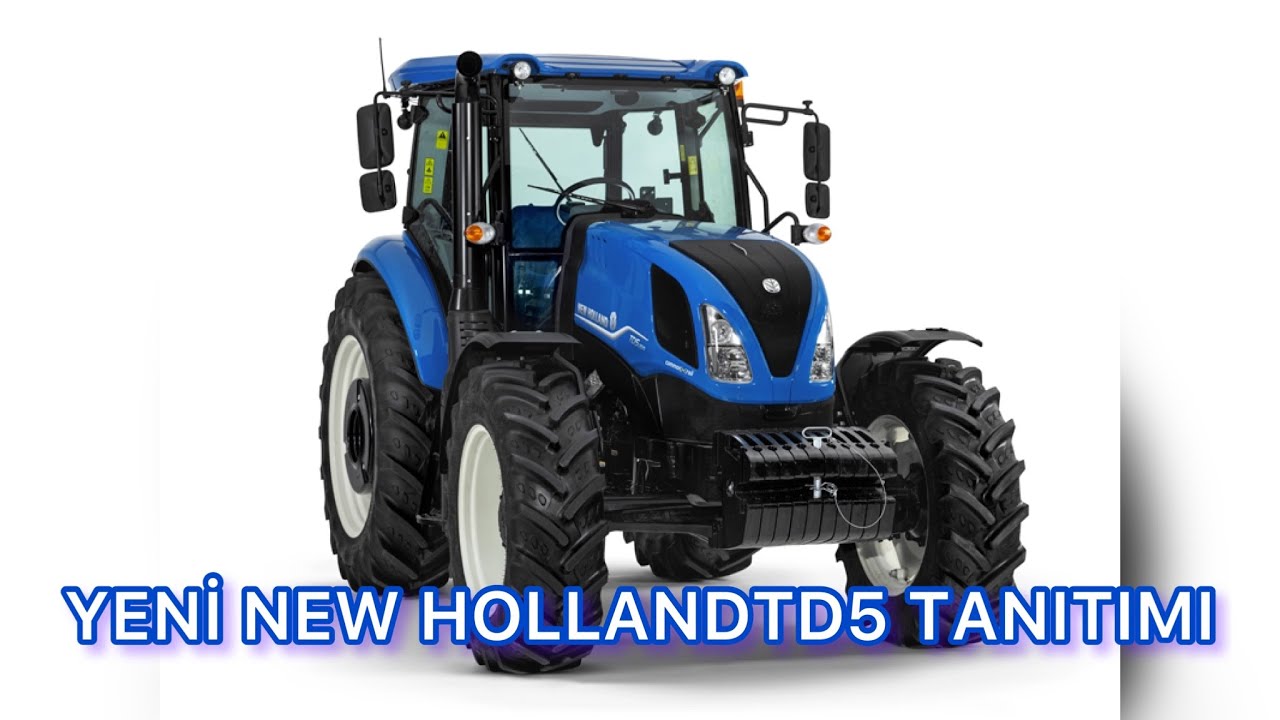 NEW HOLLANDIN YENİ SERİSİ OLAN TD5 SERİSİNİN TANITIMI