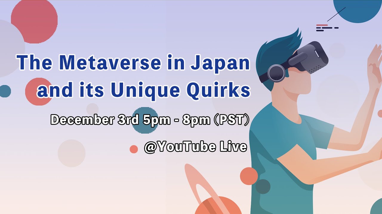The Metaverse in Japan and its Unique Quirks / XR Kaigi mini