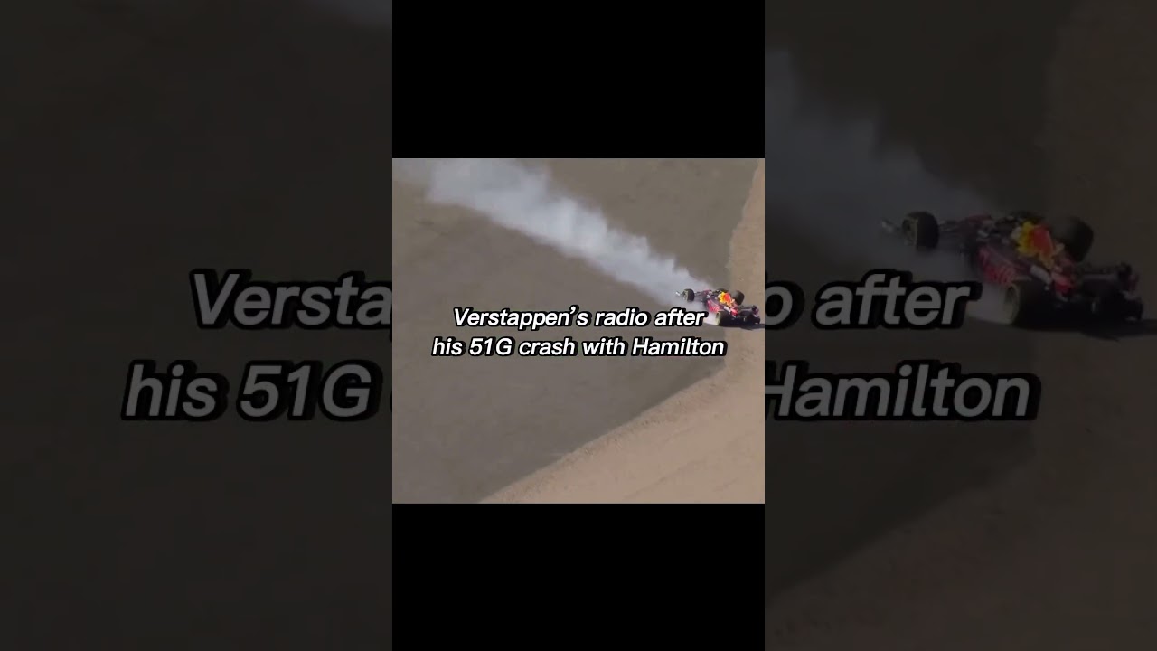 Max Verstappen's Radio After 51G Crash With Lewis Hamilton 🇬🇧