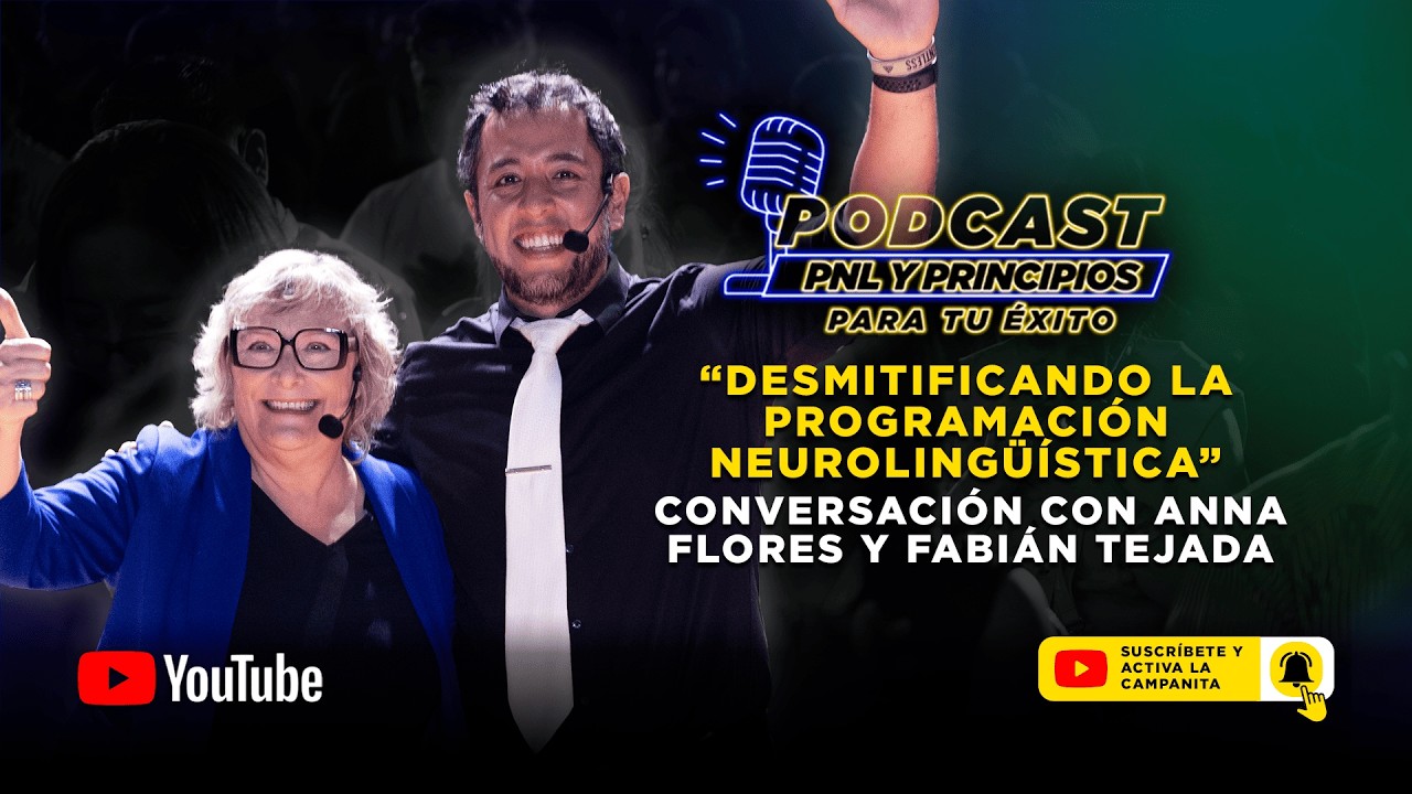 Desmitificando la Programaci&oacute;n Neuro - Ling&uuml;&iacute;stica | Conversaci&oacute;n entre Anna Flores y Fabi&aacute;n Tejada