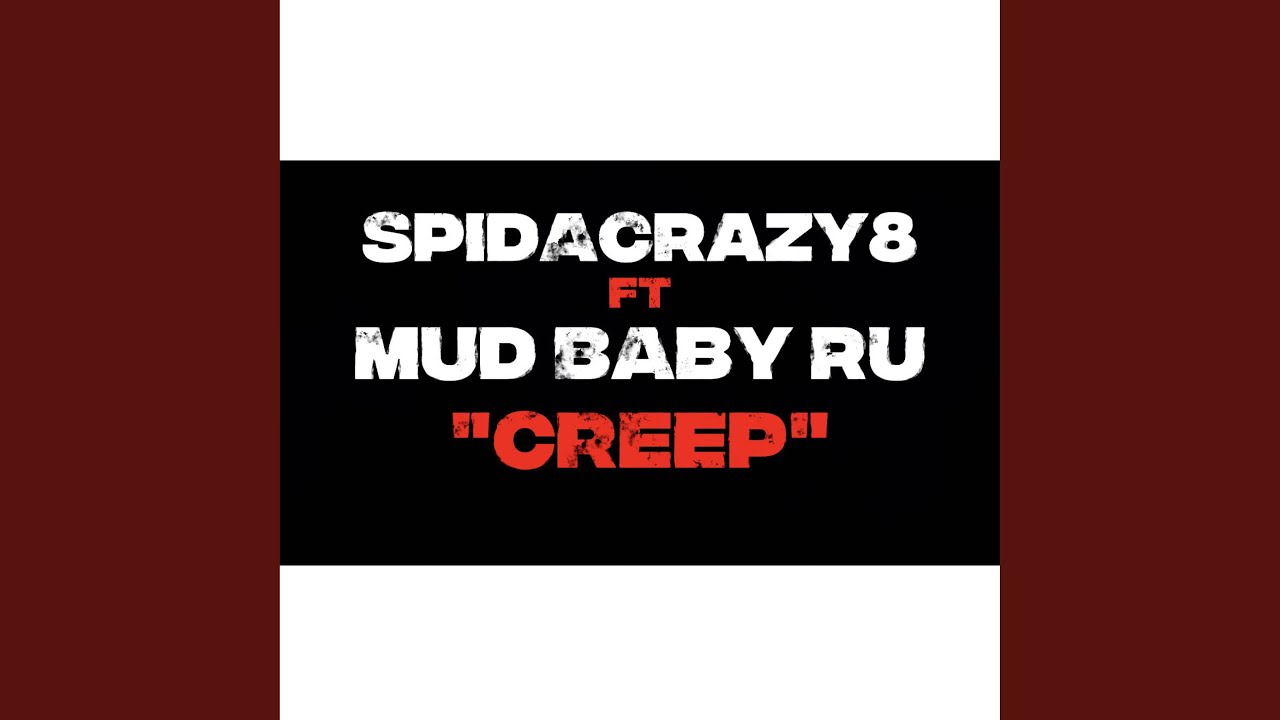 Creep (feat. MudBaby Ru)