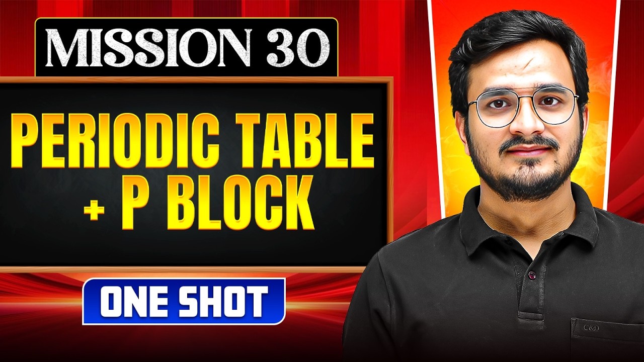 PERIODIC TABLE + P BLOCK in ONE SHOT || All Concepts, Tricks & PYQ || NEET 2026