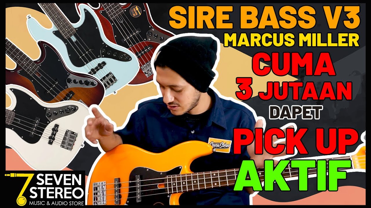 CARI BASS BAGUS ? SIRE BASS V3 MARCUS MILLER AJA CUMAN 3 JUTAAN DAPET PICK UP AKTIF JOSS !!!!