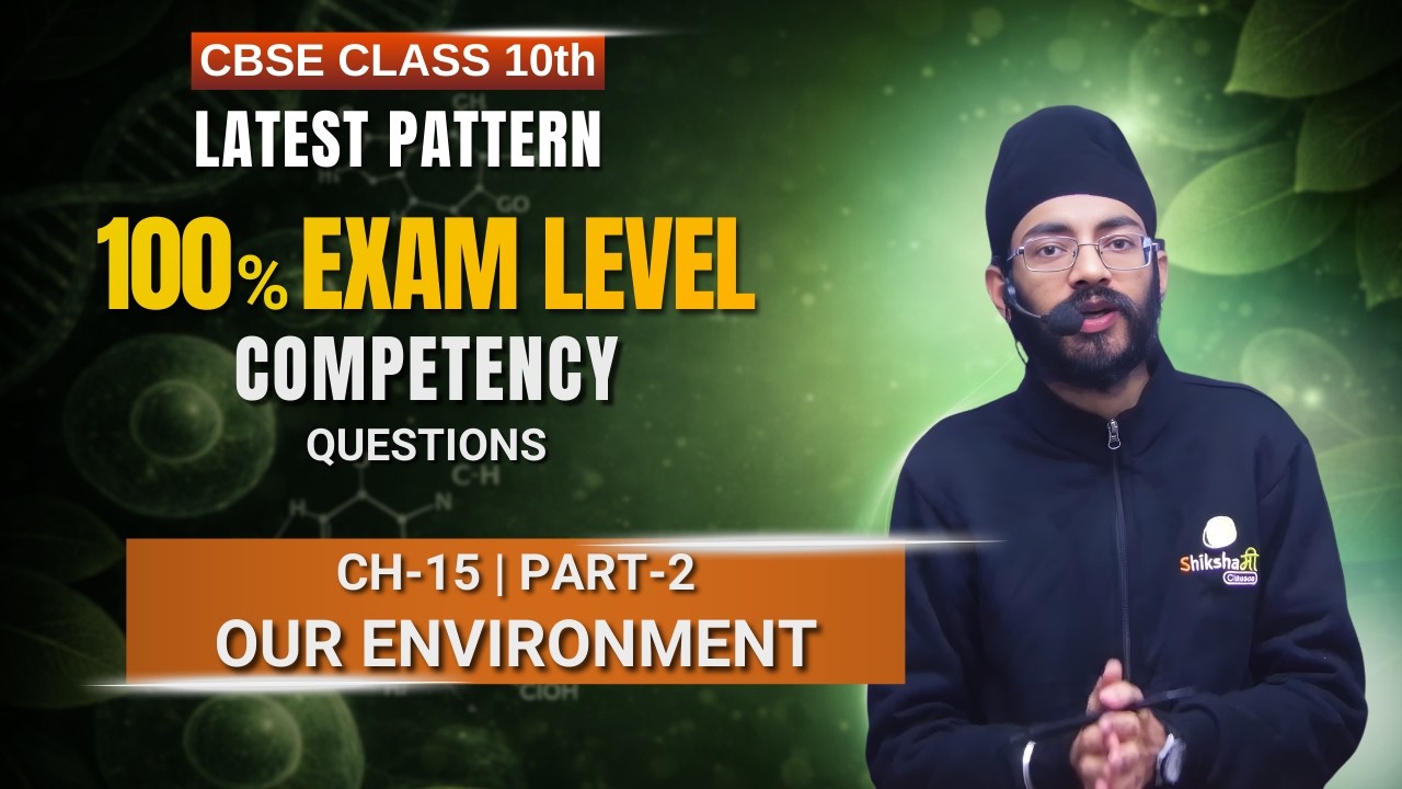 Our Environment | Class 10 Ch-15 P-2 | CBSE Competency-Based Boards 2026 #class10 #class10science