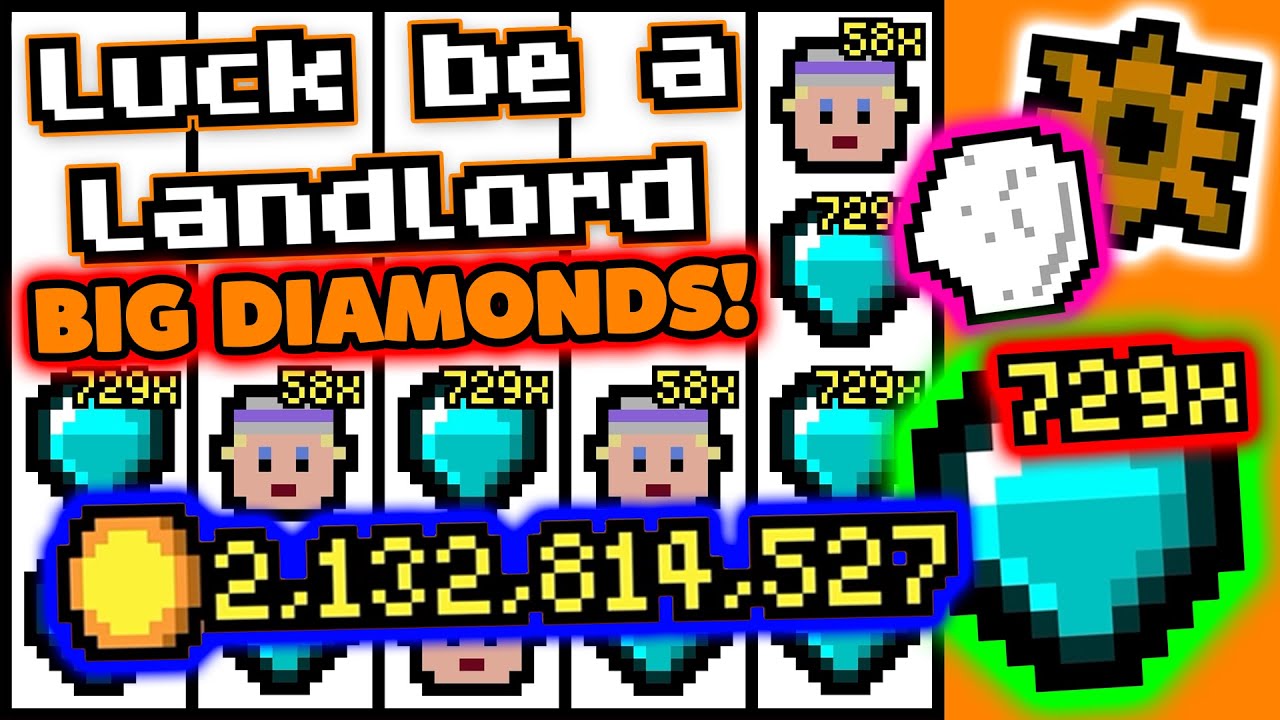 My Landlord LOVES Diamonds! (Luck Be a Landlord)
