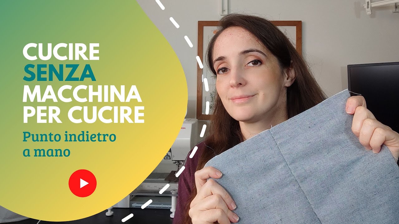 Come cucire senza la macchina da cucire: punto indietro fatto a mano