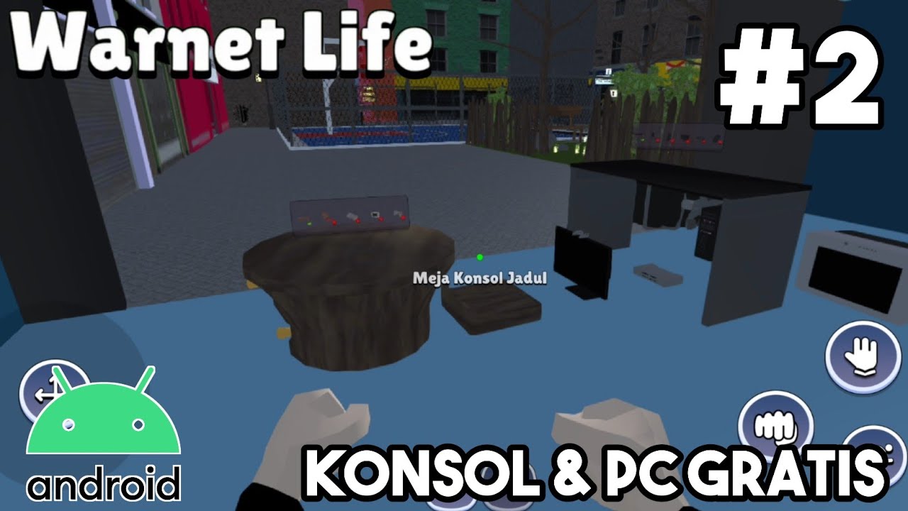 Dapat Konsol & PC Gratis - Gameplay Warnet Life Indonesia (2)