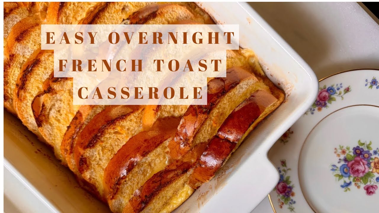 Easy Overnight French Toast Casserole 