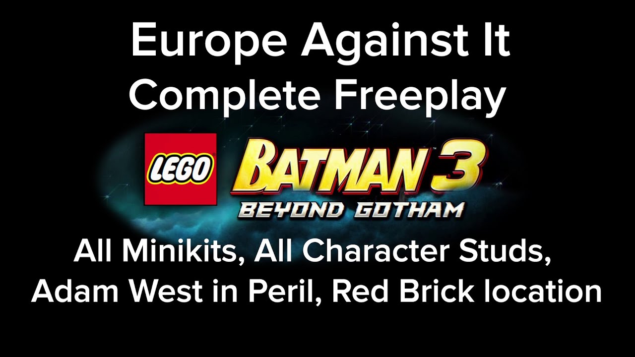 LEGO Batman 3 Europe Against it  Freeplay All Mini Kit Red Brick Characters Adam West Locations