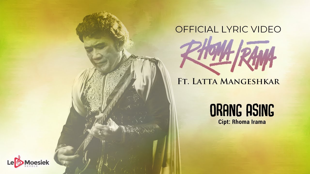 Latta Mangeshkar Feat Rhoma Irama - Orang Asing (Official Lyric Video)