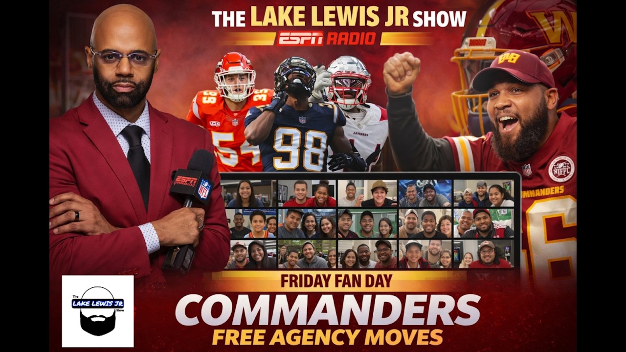 Lake Lewis Jr Show | Fan Friday | Commanders Continue to Make Major Free Agent Moves