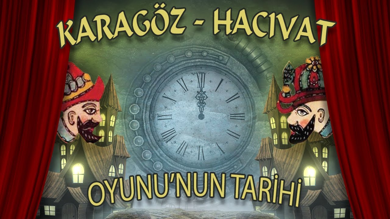 Gölge Oyununun Tarihi - Karagöz ile Hacivat