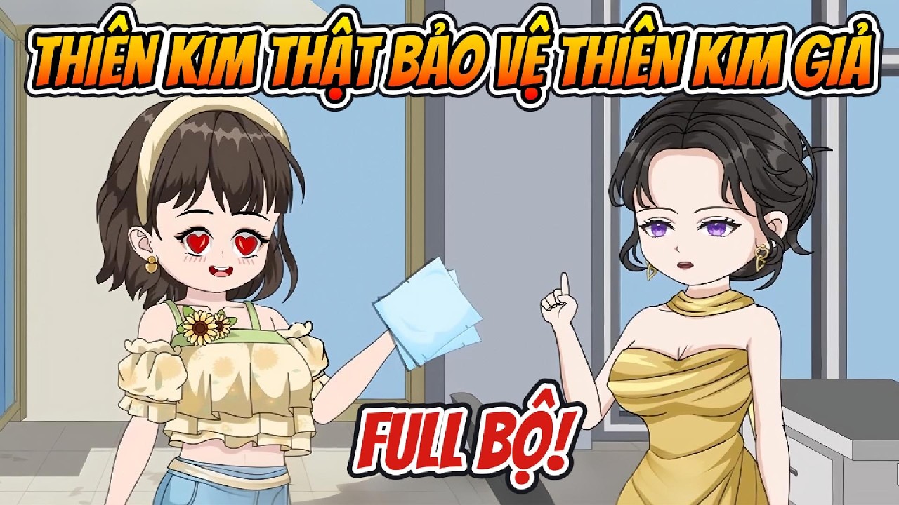 Full Bộ | Thiên Kim Thật Bảo Vệ Thiên Kim Giả - Nhà Của Amy