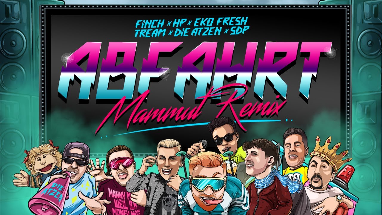 FiNCH x SDP x TREAM x DiE ATZEN x EKO FRESH - ABFAHRT (MAMMUT REMiX) - (prod. Dasmo & Mania Music)