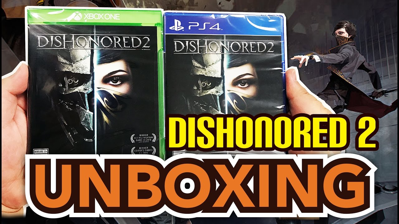 Dishonored 2 (PS4 / Xbox One) Unboxing !!