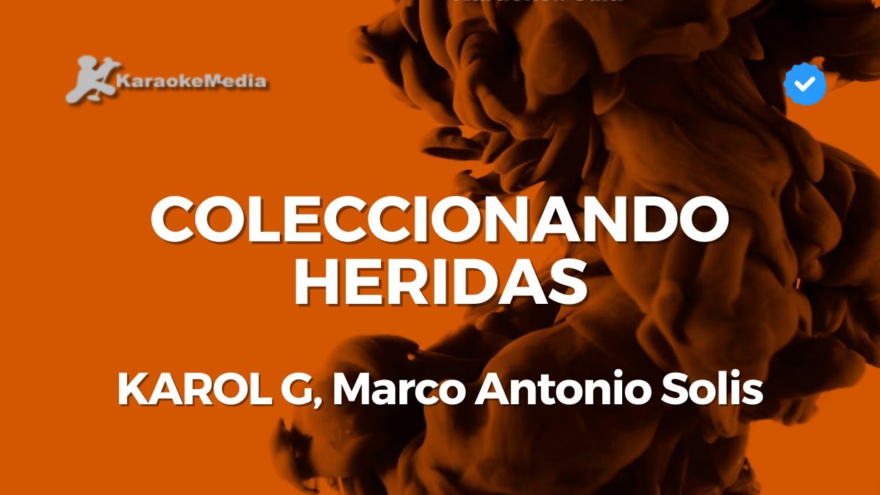 KAROL G, Marco Antonio Solis - Coleccionando Heridas (Karaoke)