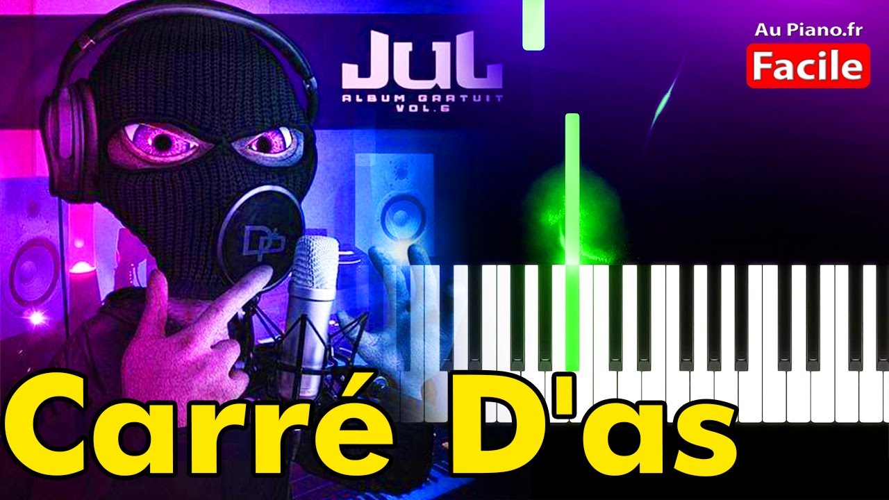 JuL Carr&eacute; D'as Piano Cover Tutorial Paroles (AuPiano.fr)