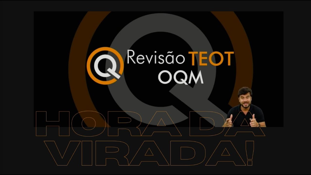 Hora da Virada! Revis&atilde;o TEOT OQM! Inscri&ccedil;&otilde;es Encerradas!