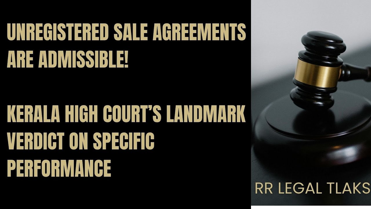 Unregistered Sale Agreements Are Admissible! Kerala High Court’s Landmark Verdict
