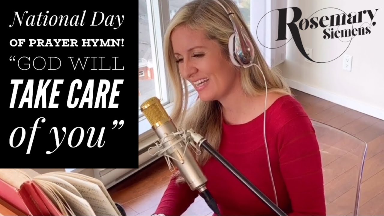 National Day of Prayer Hymn: "God Will Take Care of You" Sunday Hymn Serenade: Rosemary Siemens