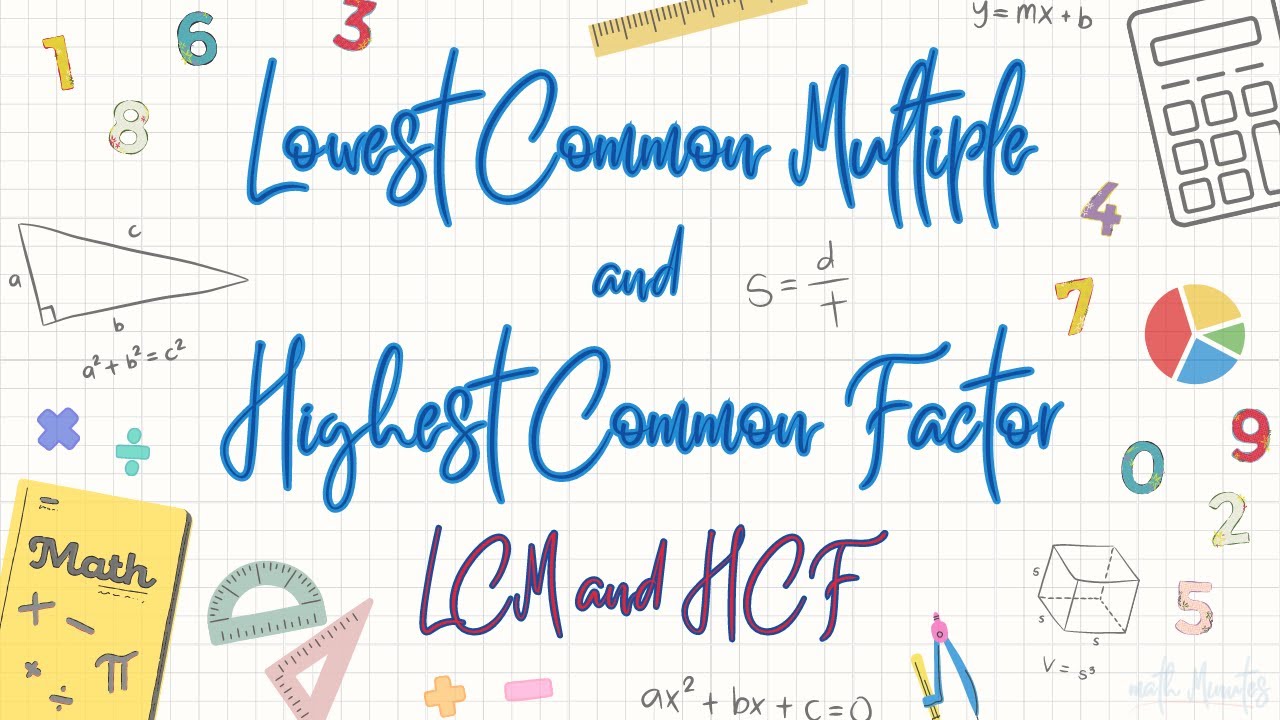 LCM and HCF: Lowest Common Multiple and Highest Common Factor | mathMinutes