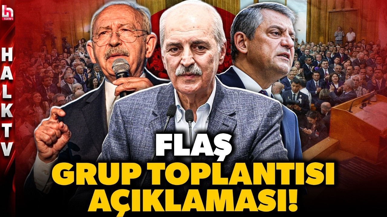 SON DAKİKA! ANKARA YANGIN YERİ! Numan Kurtulmuş'tan CHP Grup Toplantısı a&ccedil;ıklaması! 