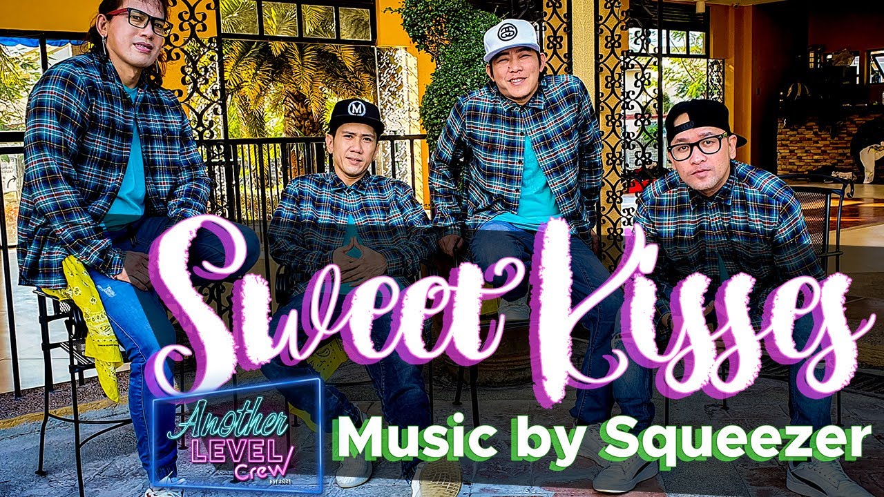 Sweet Kisses by Squeezer | Another Level Crew