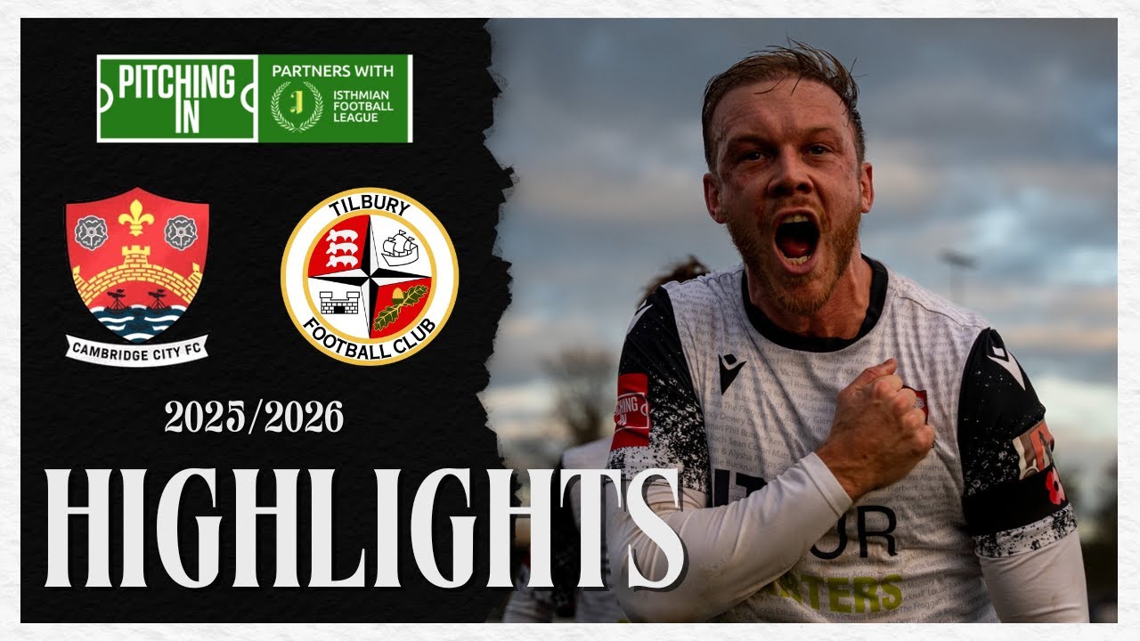 HIGHLIGHTS | Cambridge City 3 - 0 Tilbury | Isthmian League North Division