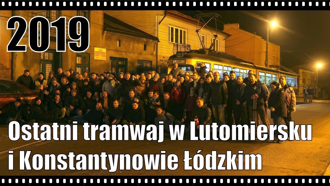 Ostatni tramwaj w Lutomiersku i Konstantynowie przed zawieszeniem ruchu; 3.03.2019 r.