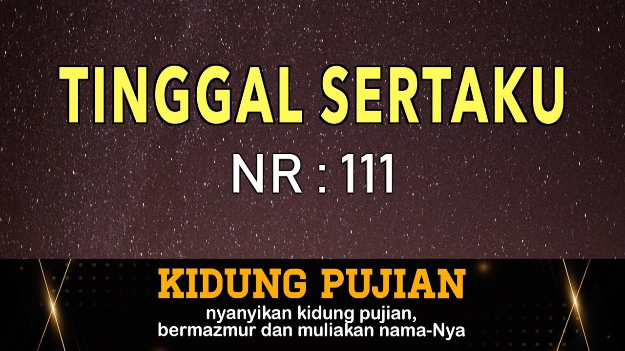 Tinggal Sertaku - NR 111 I by Kidung Pujian