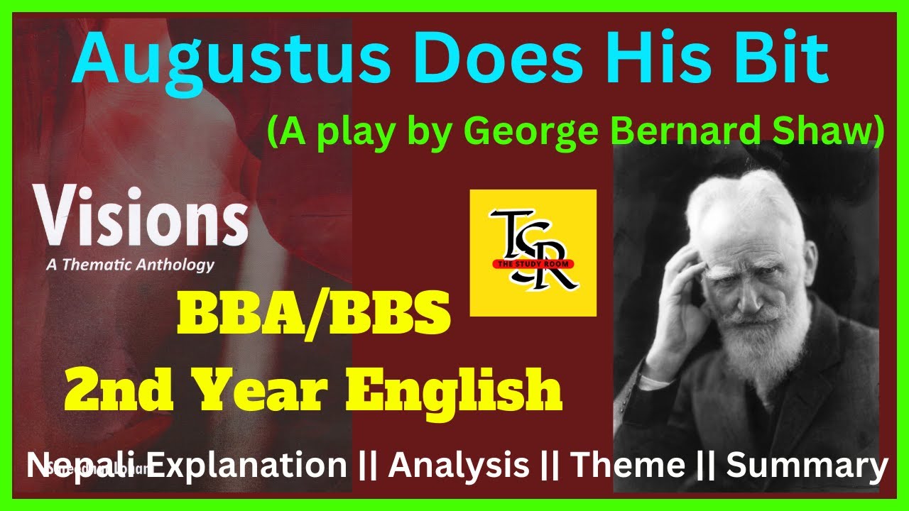 Augustus Does His Bit Summary || A Play by George Bernard Shaw || BBS 2nd Years || Visions