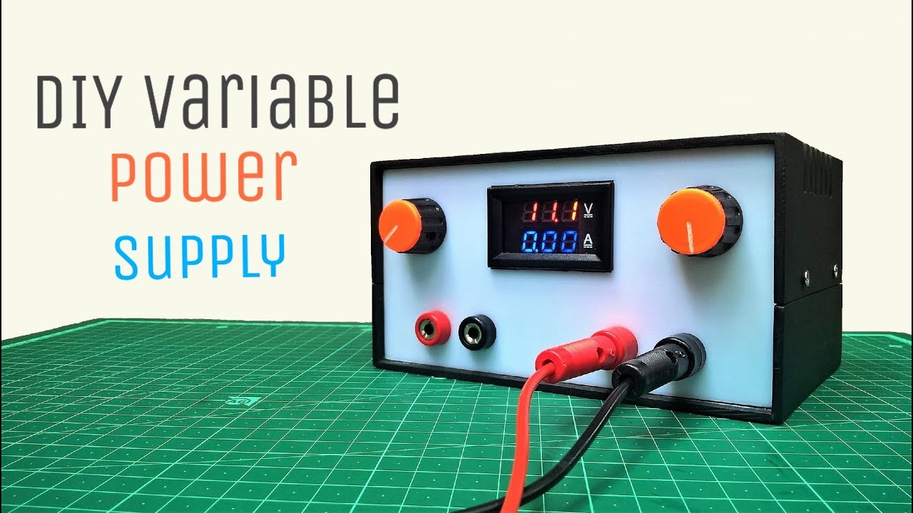 How To Make A DIY Variable Power Supply With Adjustable Voltage(0-30V) And Current(0-10A)