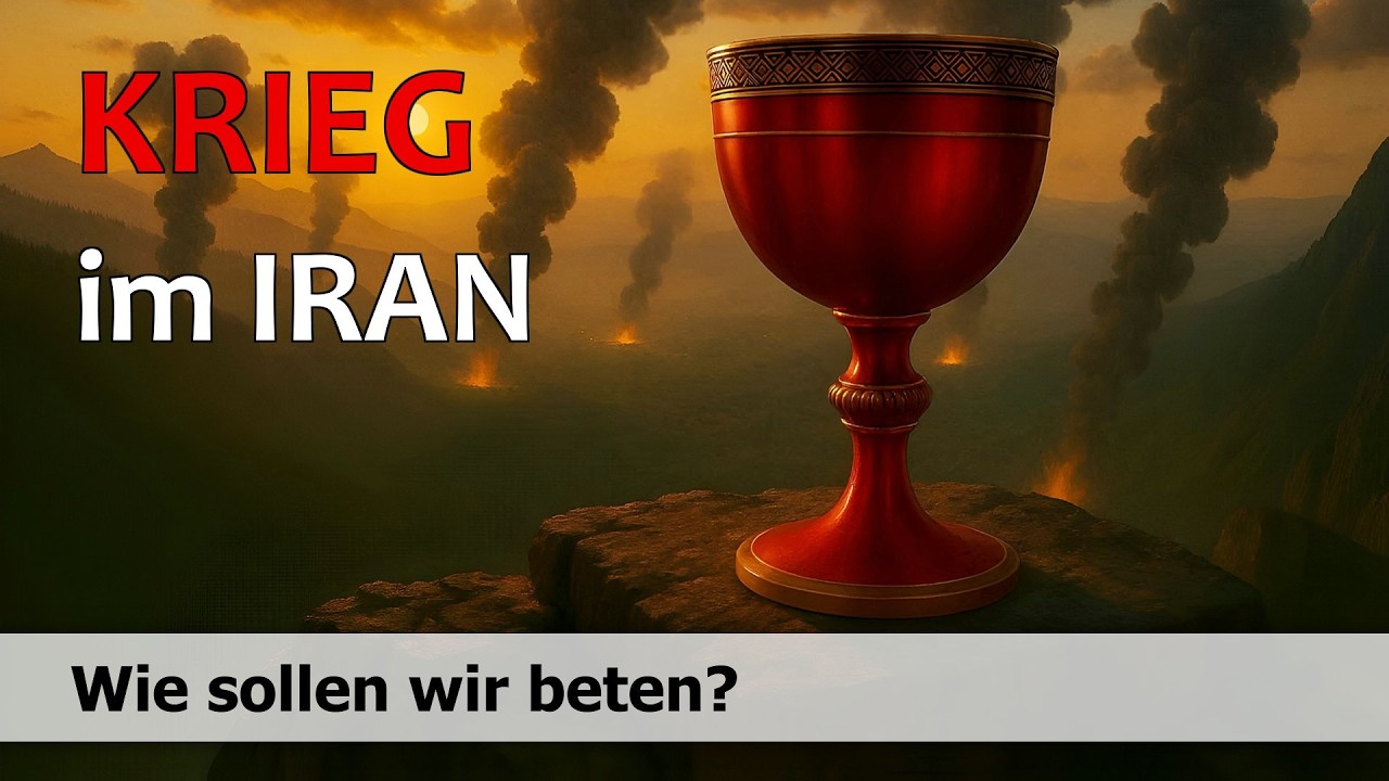 Krieg im Iran  -  Wie sollen wir beten?
