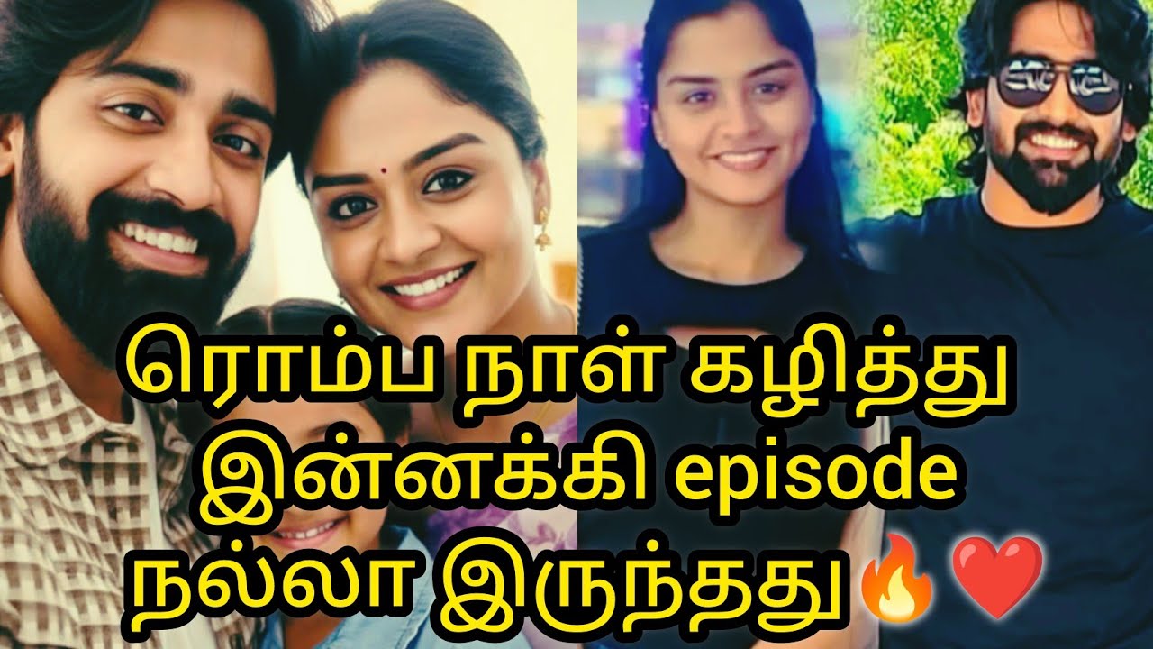 ரொம்ப நாள் கழித்து இன்னக்கி episode நல்லா இருந்தது❤️🔥/#mn #vijay #kaveri #mahanadi #vika #baby