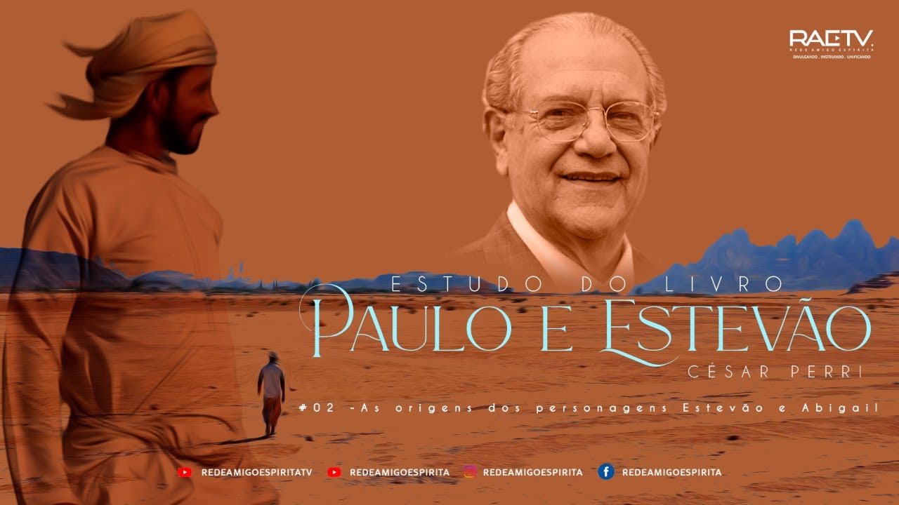As origens dos personagens Estevão e Abigail - 2º Estudo do Livro Paulo e Estevão com Cesar Perri