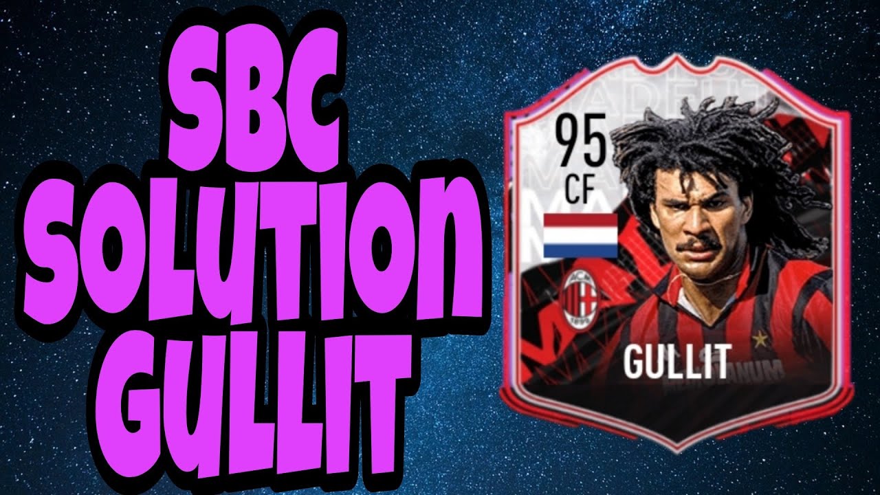 SBC SOLUTION GULLIT 95 / MAD FUT 21