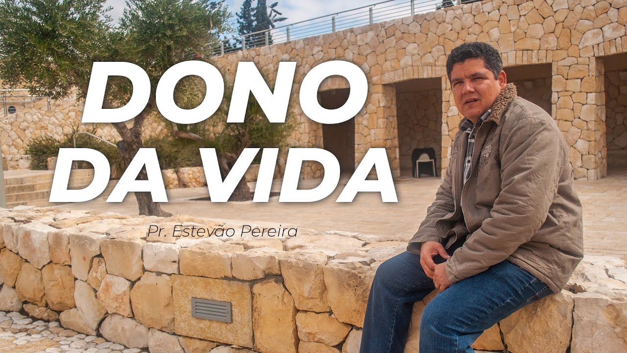 HINO | Dono da Vida - Pr. Estevão em Israel