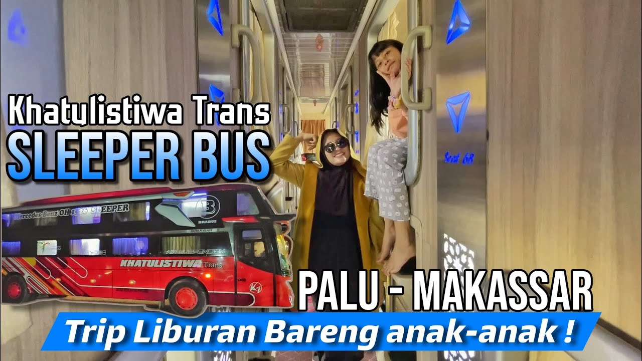 Sleeper Bus Khatulistiwa Trans ~ Trip Liburan Bareng anak2