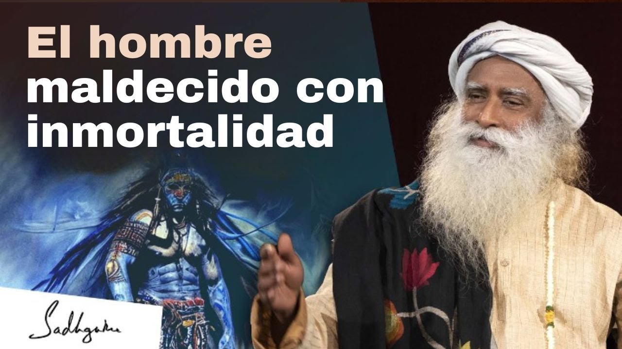 El hombre que fue maldecido con la inmortalidad | Sadhguru Español