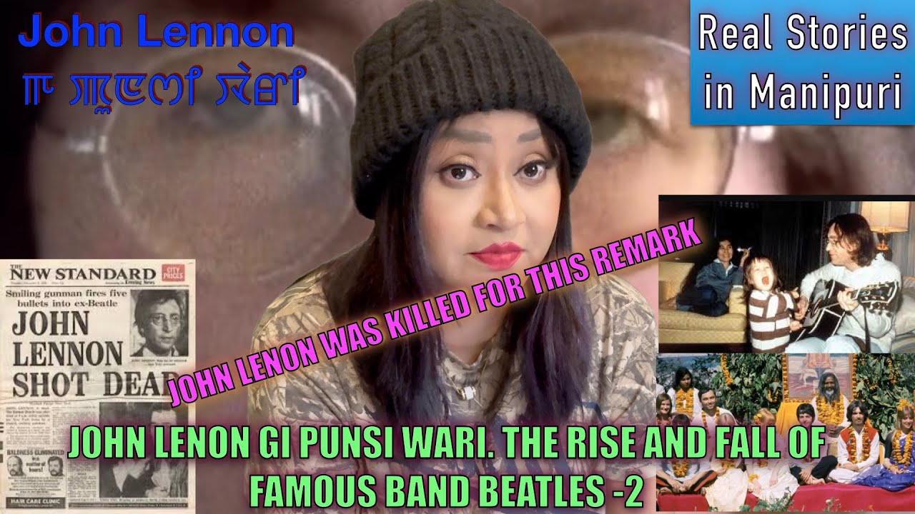 201- PART-2 OF JOHN LENNON’s life. Beatles bang breakup toukhiba amasung ma bu assassinate toukhiba
