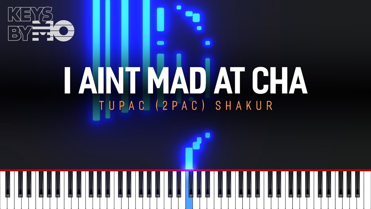 Tupac (2pac) Shakur - I Aint Mad at Cha (Piano Tutorial)