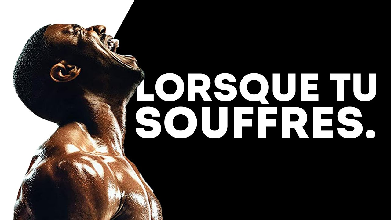 LORSQUE TU SOUFFRES - Vidéo de Motivation en français